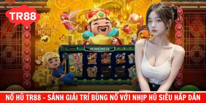 Nổ hũ TR88